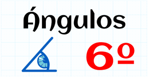 ANGULOS - EDUCACION PRIMARIA 6º