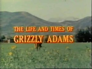 The Life and Times of Grizzly Adams TV Show
