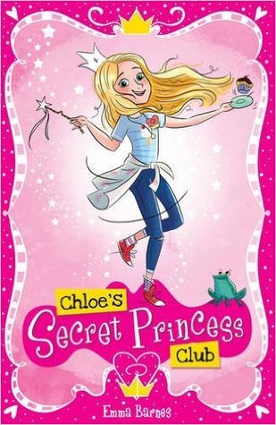 Chloe's Secret Princess Club Chloe's Secret Princess Club