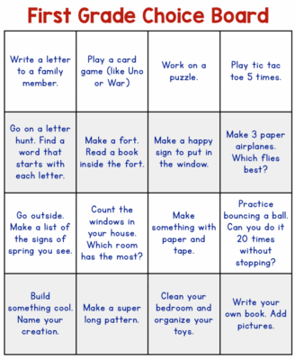 Photo example of a First Grade Choice Board for distance learning. Sample tasks include: Write a letter to a family member, play a card game (like Uno or War), work on a puzzle, play tic tac toe 5 times.