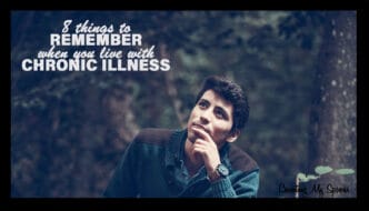 8 things to remember when living with chronic illness
