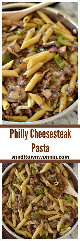 Philly Cheesesteak Pasta | Small Town Woman