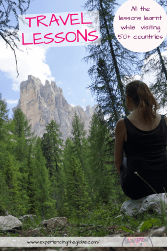 After many years wandering the world I’ve learnt some important travel lessons, from life changing realizations, to practical resources I think every traveler should know. Here’s what traveling to 50+ countries has taught me – Experiencing the Globe #TravelLessons #LessonsLearntTraveling #TravelToLive #LiveToTravel #Wanderlust