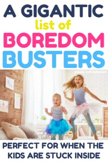 A gigantic list of indoor boredom busters for kids
