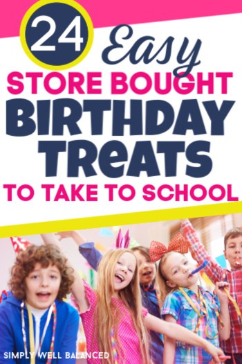 Easy store bought birthday treats to take to school.