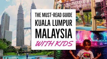 Kuala Lumpur Malaysia with kids guide