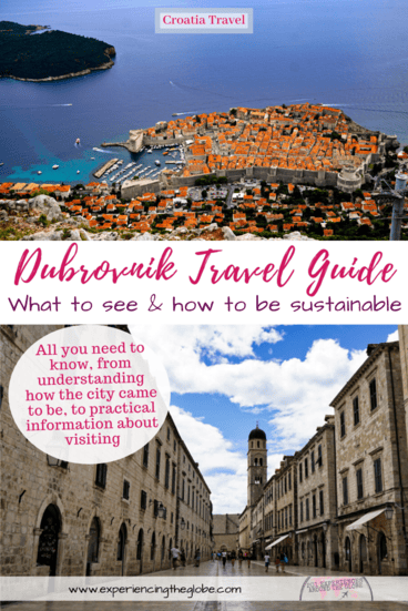 Here’s all you need to know about Dubrovnik, from understanding how the city came to be, to practical information about visiting, including the top places to see, the best day trips, where to go next, and tips to make your stay sustainable and help fighting overtourism in Dubrovnik – Experiencing the Globe #Dubrovnik #Croatia #SustainableTravel #Overturism #KingsLanding