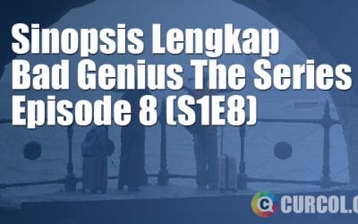 Sinopsis Bad Genius The Series Episode 8 (S1E8) (2020) Sinopsis Bad Genius The Series Episode 8 (S1E8) (2020)