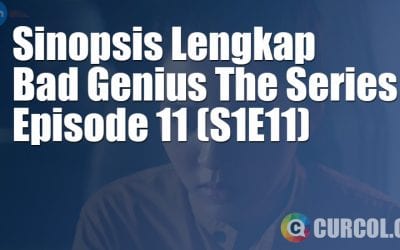 Sinopsis Bad Genius The Series Episode 11 (S1E11) (2020) Sinopsis Bad Genius The Series Episode 11 (S1E11) (2020)