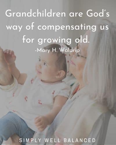 Quotes about grandchildren | “Grandchildren are God’s way of compensating us for growing old.” -Mary H. Waldrip