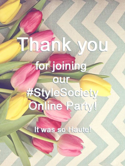 Thank You for joining our StyleSociety Online Party