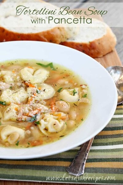 Tortellini and White Bean Soup with Pancetta