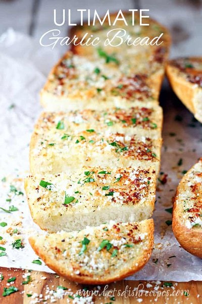 Ultimate Garlic Bread Let S Dish Recipes