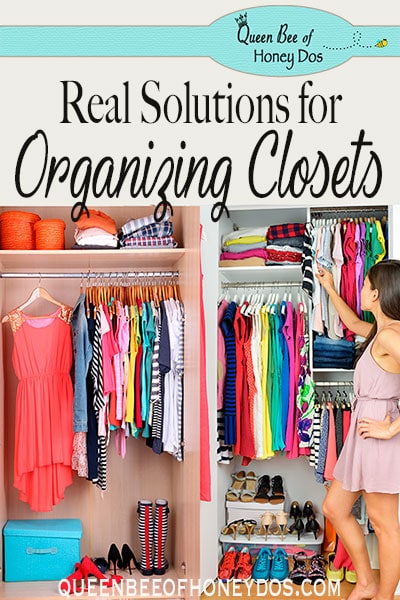 Anyone can make a closet look neat and tidy if they take 90% of their belongings away! Get real solutions for organizing a closet . #storage #closets #queenbeeofhoneydos