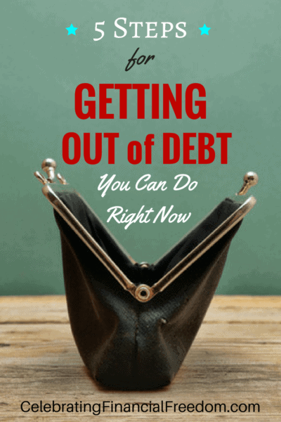 5 Steps for Getting Out of Debt You Can Do Right Now
