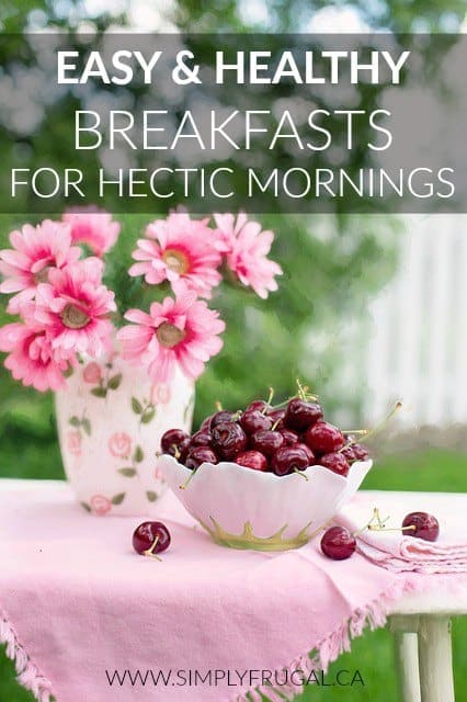 On hectic, busy mornings, breakfast doesn't have to be unhealthy. Here are five quick, easy and healthy alternatives to cereal or toast.