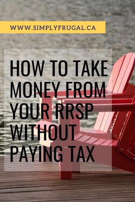 Sometimes, you CAN take money out of your RRSP without penalty. But you have to pay your RRSP back – or pay the tax.