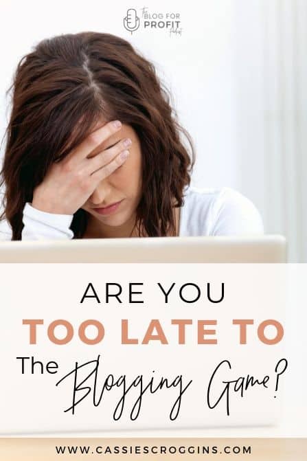 is it too late to start a blog?