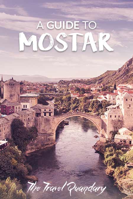 A Guide To Mostar Pinterest Board | One Day In Mostar: What To See & Do