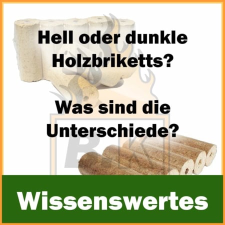 Was sind die Unterschiede zwischen helle und dunkle Holzbriketts