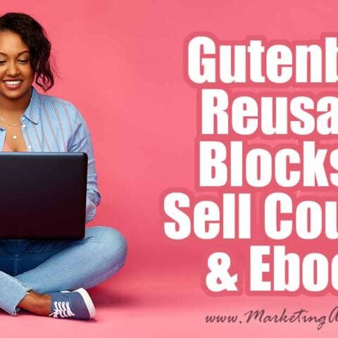 How To Use Gutenberg Reusable Blocks To Sell Courses and Ebooks