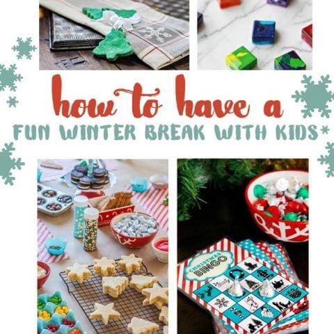 How to Have a Fun Winter Break with Kids
