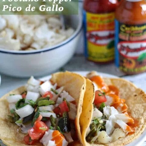 Fish Tacos with Poblano Pepper Pico de Gallo