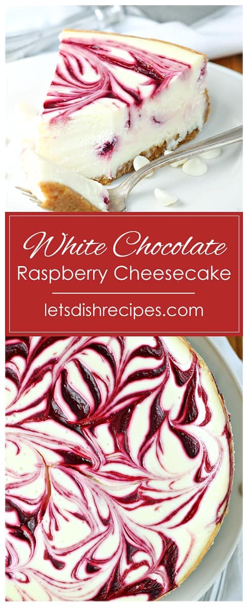 White Chocolate Raspberry Swirl Cheesecake Let S Dish Recipes