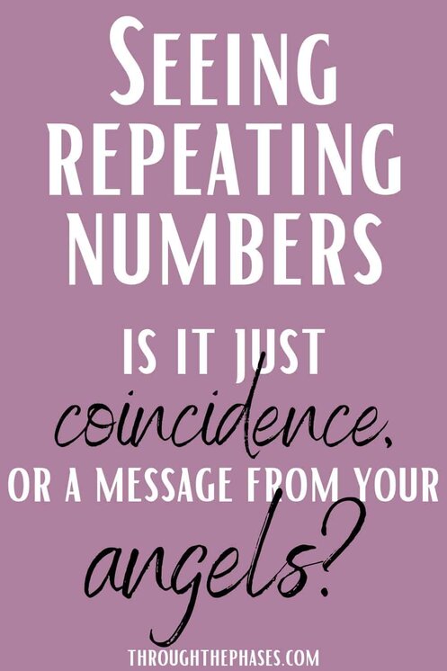 seeing repeating numbers seeing repeating numbers: coincidence or angels?