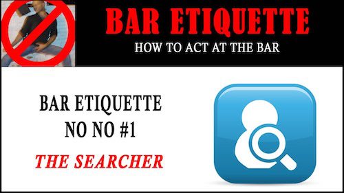 bar etiquette - the searcher