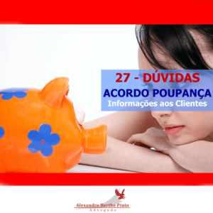 27 Dúvidas - Acordo Planos Econômicos