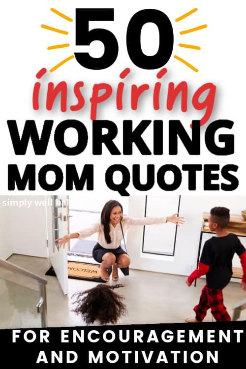 Working mom quotes for encouragement and motivation