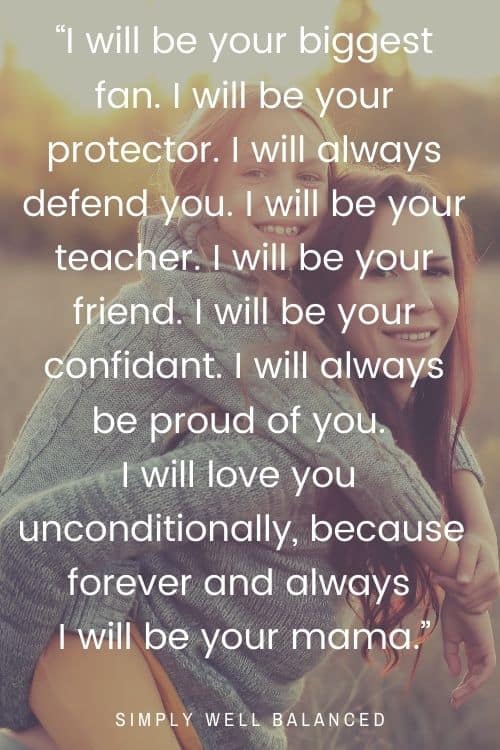 Mamas your biggest fan quotes | “I will be your biggest fan. I will be your protector. I will always defend you. I will be your teacher. I will be your friend. I will be your confidant. I will always be proud of you. I will love you unconditionally, because forever and always I will be your mama.”