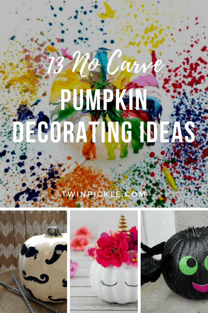 13 No Carve Pumpkin Decorating Ideas Twin Pickle