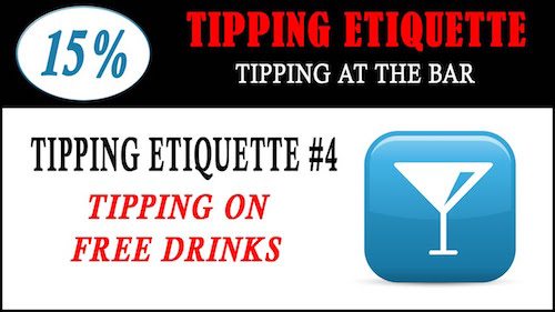 tipping etiquette - how to tip on free drinks