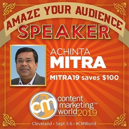 Content Marketing World 2019 - Speaker Achinta Mitra, the Marketing Engineer