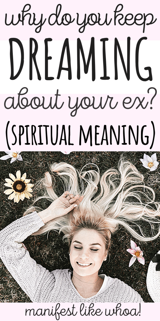 Why Do I Keep Dreaming About My Ex Spiritual Meaning