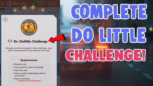 how to do dr dolittle challenge bitlife
