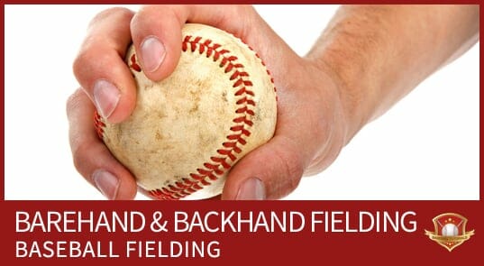 baseball fielding barehand backhand