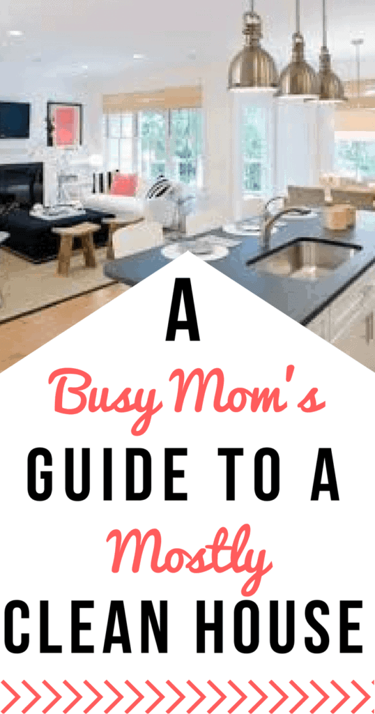 Busy mom tips to keep your house mostly clean, most of the time | lazy girl cleaning hacks | clean house tips for busy moms | simply-well-balanced.com |