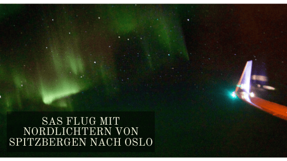 SAS Flug mit Nordlichtern von Spitzbergen nach Oslo SAS Flug mit Nordlichtern von Spitzbergen nach Oslo