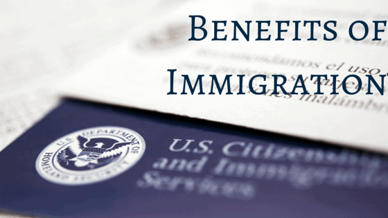 Benefits of Immigration