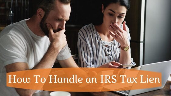How to Handle an IRS Tax Lien