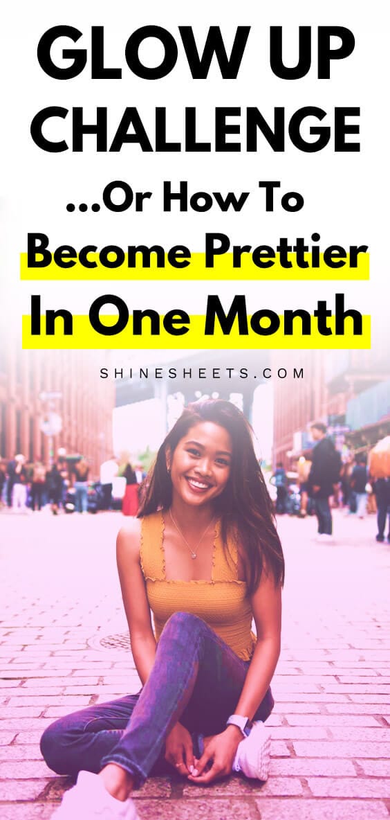 Glow Up Challenge: How To Become Prettier In One Month