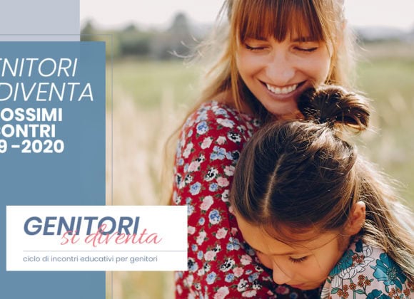 Genitori si diventa – Prossimi incontri Genitori si diventa – Prossimi incontri