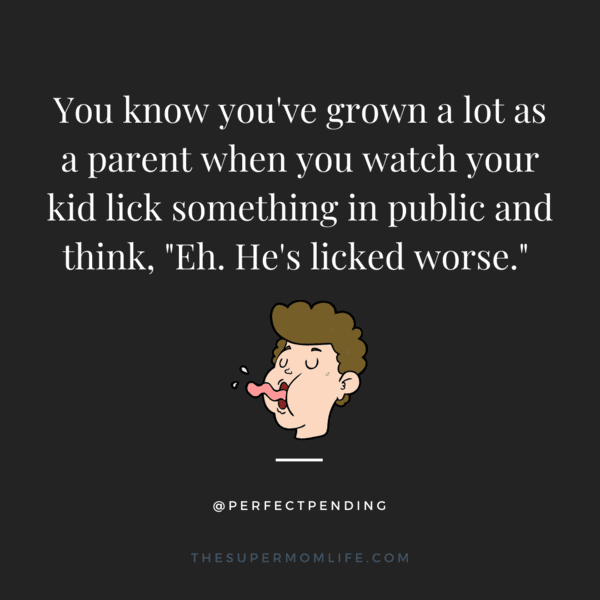 20 Funny Parenting Quotes to Make You Laugh The Super Mom Life