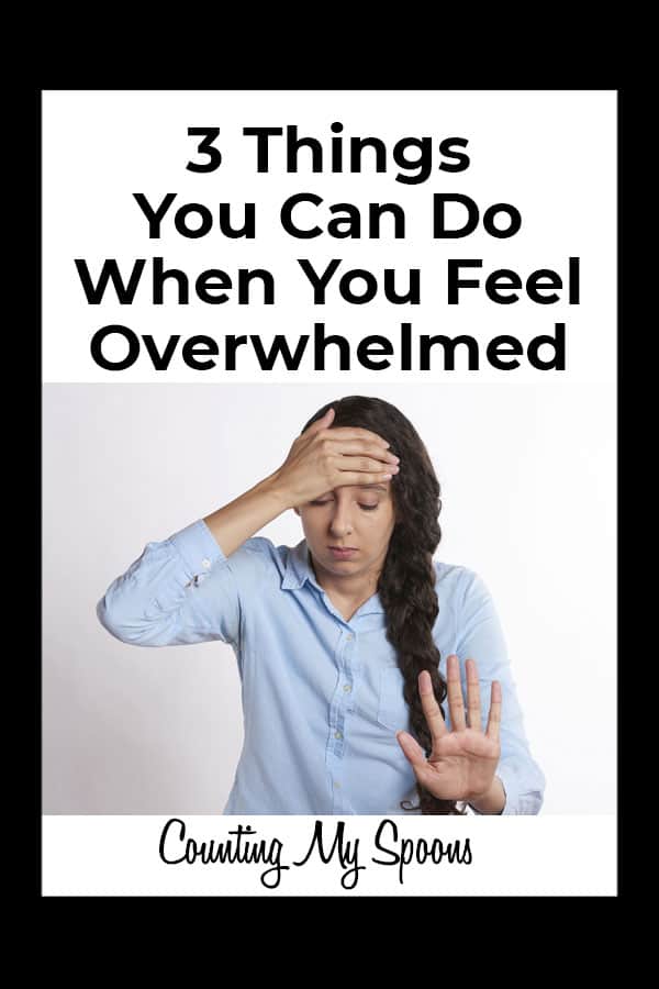 3 things I do when I feel stuck and overwhelmed