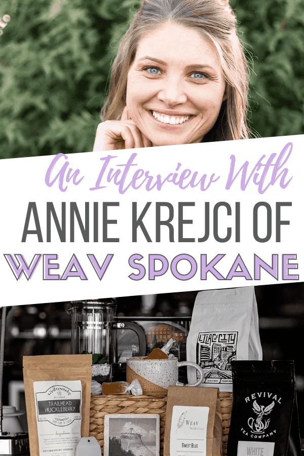 AN INTERVIEW with ANNIE KREJCI OF WEAV SPOKANE