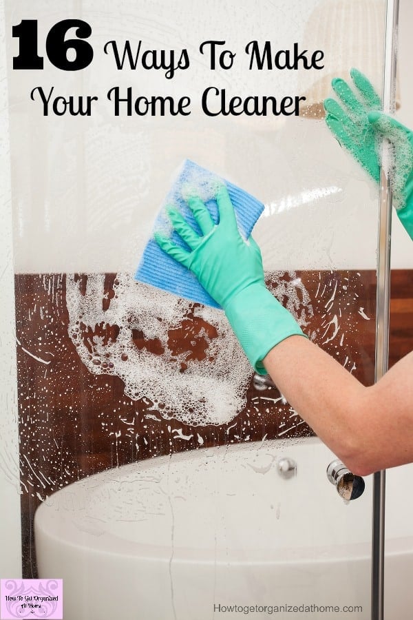 16 Ways To Make Your Home Cleaner Are you looking to make your home cleaner? These tips will defiantly help!