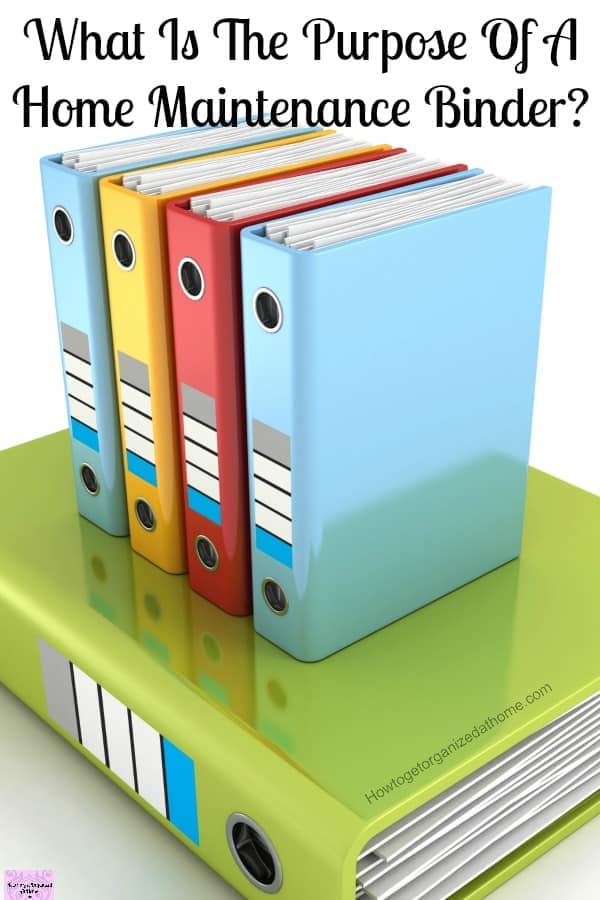 What Is The Purpose Of A Home Maintenance Binder? Your home maintenance binder is how you take control of the maintenance of your home!